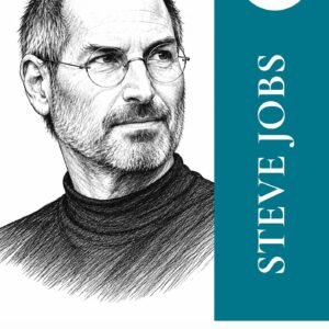 STEVE JOBS: The Visionary Who Changed the World of Technology
